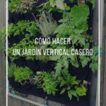 Cómo construir jardines verticales caseros y económicos