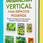 Consejos de expertos para un jardín vertical verde y exuberante